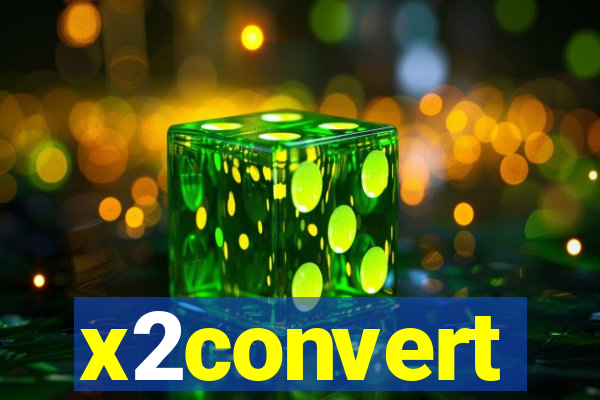 x2convert