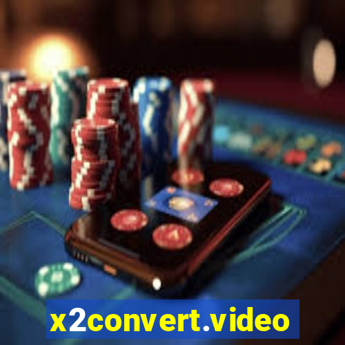 x2convert.video