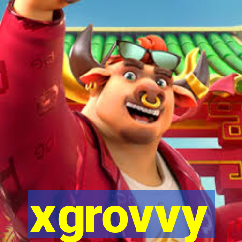 xgrovvy