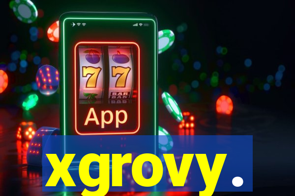 xgrovy.