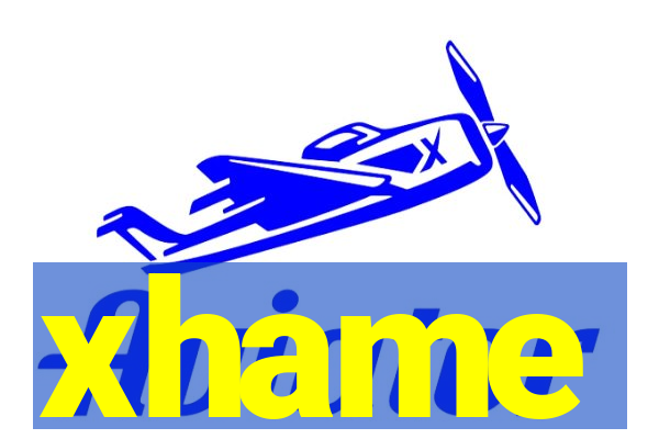 xhame