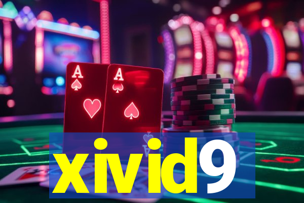 xivid9