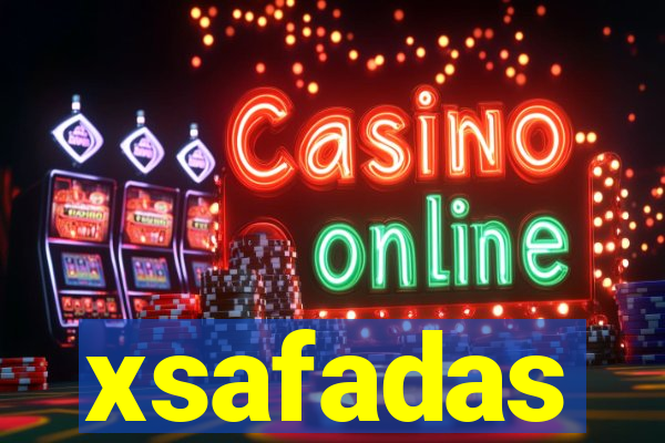 xsafadas