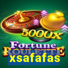 xsafafas