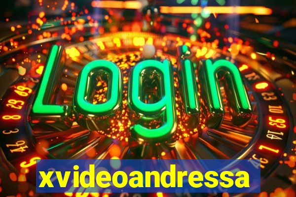 xvideoandressa