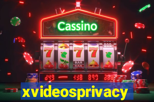 xvideosprivacy
