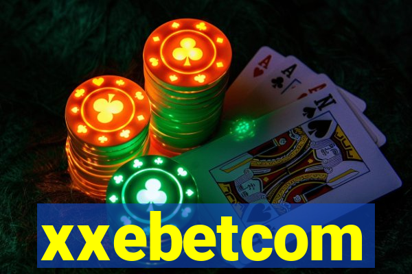 xxebetcom