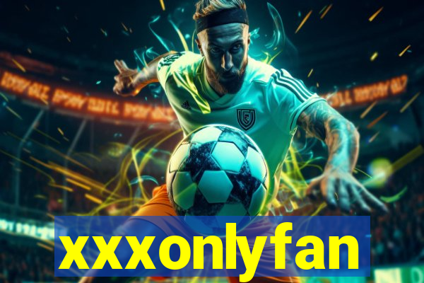 xxxonlyfan