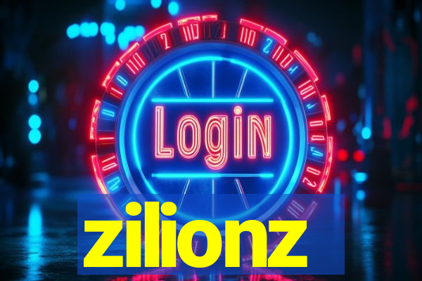 zilionz