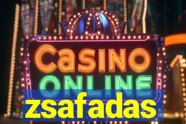 zsafadas