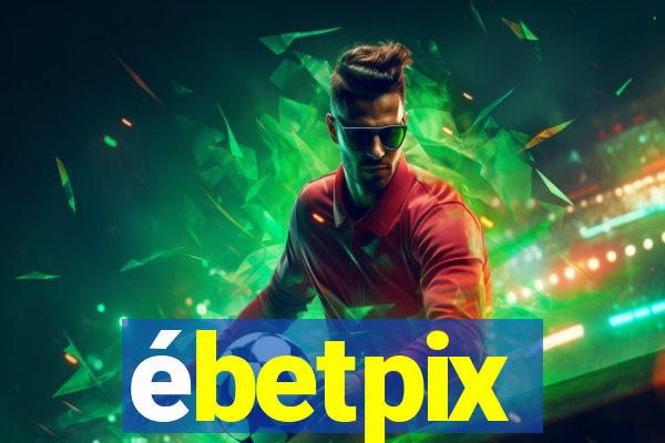 ébetpix